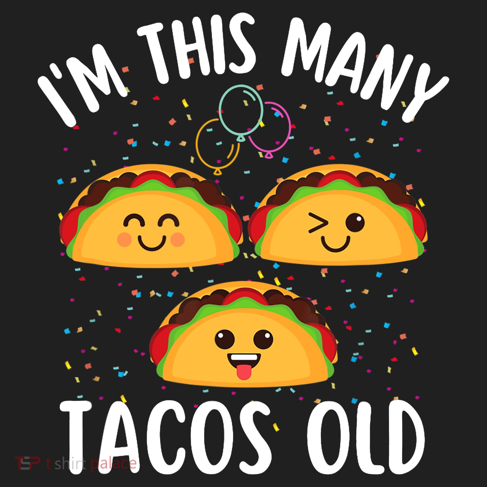 3rd Birthday Boy & Girl Taco Lover I'm This Many Tacos Old Hat