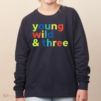 3rd Birthday Boy Funny Young Wild & Three Women's Sweatshirt