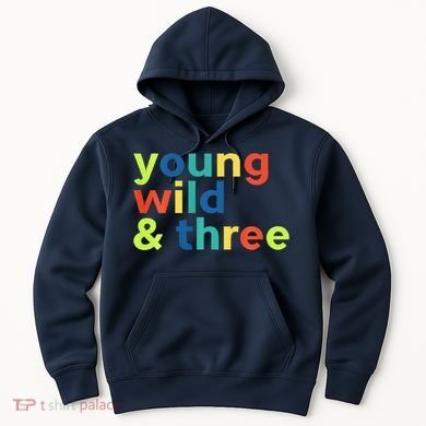3rd Birthday Boy Funny Young Wild & Three Hoodie