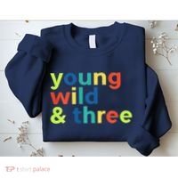3rd Birthday Boy Funny Young Wild & Three Sweatshirt thumb 2
