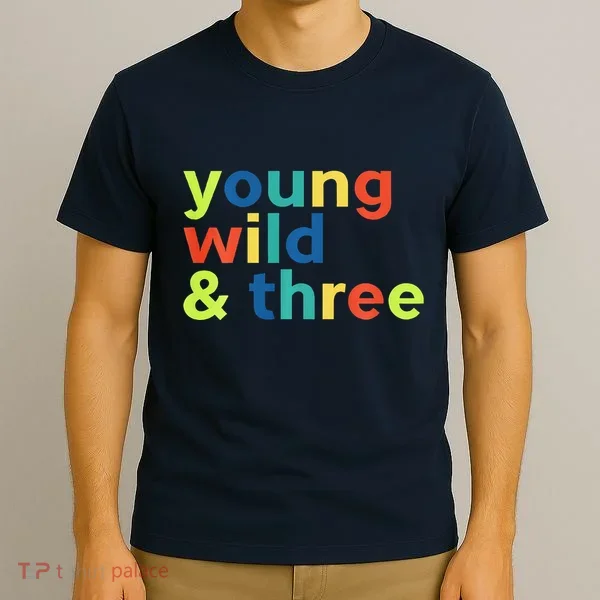 3rd Birthday Boy Funny Young Wild & Three T-Shirt