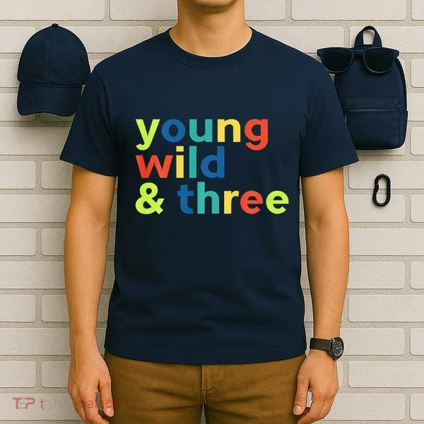 3rd Birthday Boy Funny Young Wild & Three T-Shirt