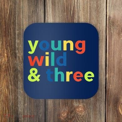 3rd Birthday Boy Funny Young Wild & Three Coaster