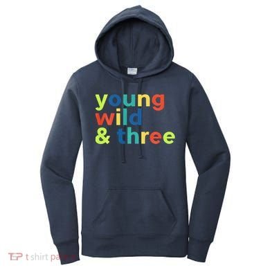 3rd Birthday Boy Funny Young Wild & Three Women's Hoodie