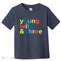 3rd Birthday Boy Funny Young Wild & Three Toddler T-Shirt thumb 0