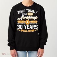30th Birthday Being Totally Awesome Since 1996 Special Edition  Women's Sweatshirt thumb 0