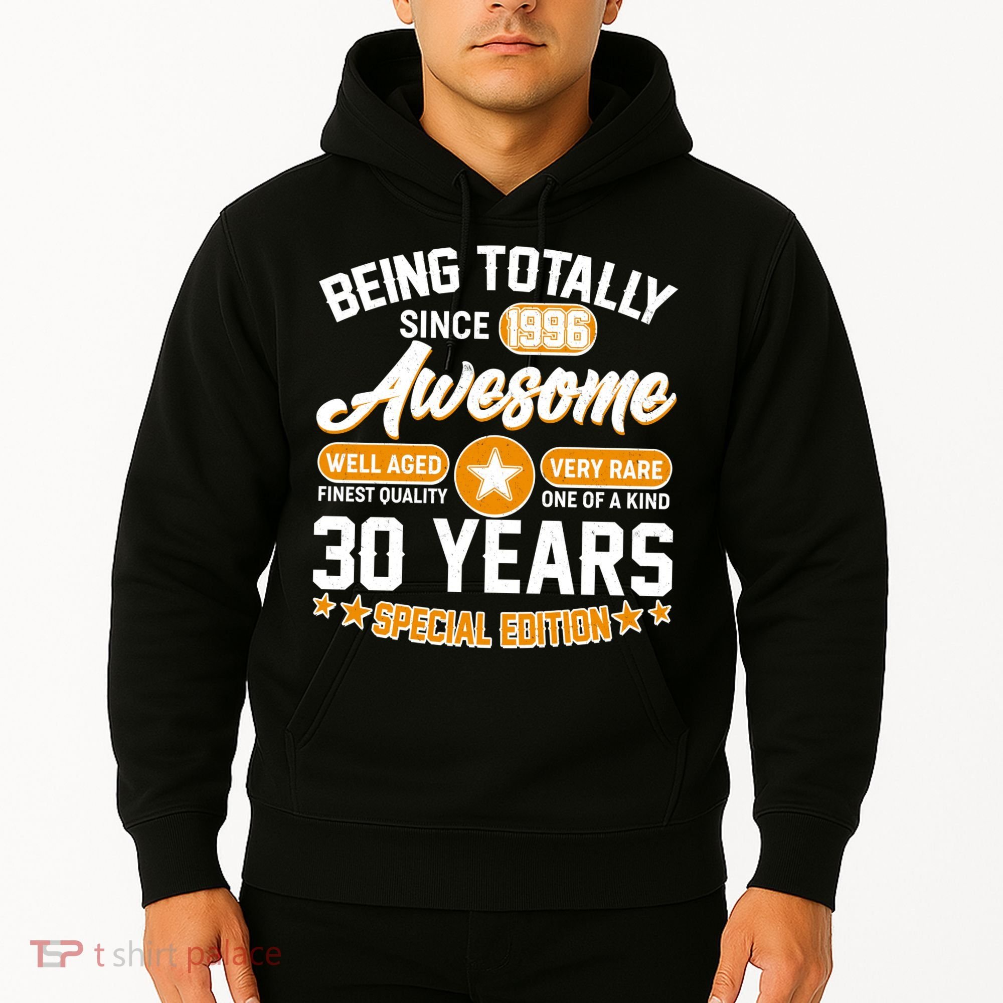 30th Birthday Being Totally Awesome Since 1996 Special Edition  Hoodie