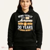 30th Birthday Being Totally Awesome Since 1996 Special Edition  Hoodie thumb 5