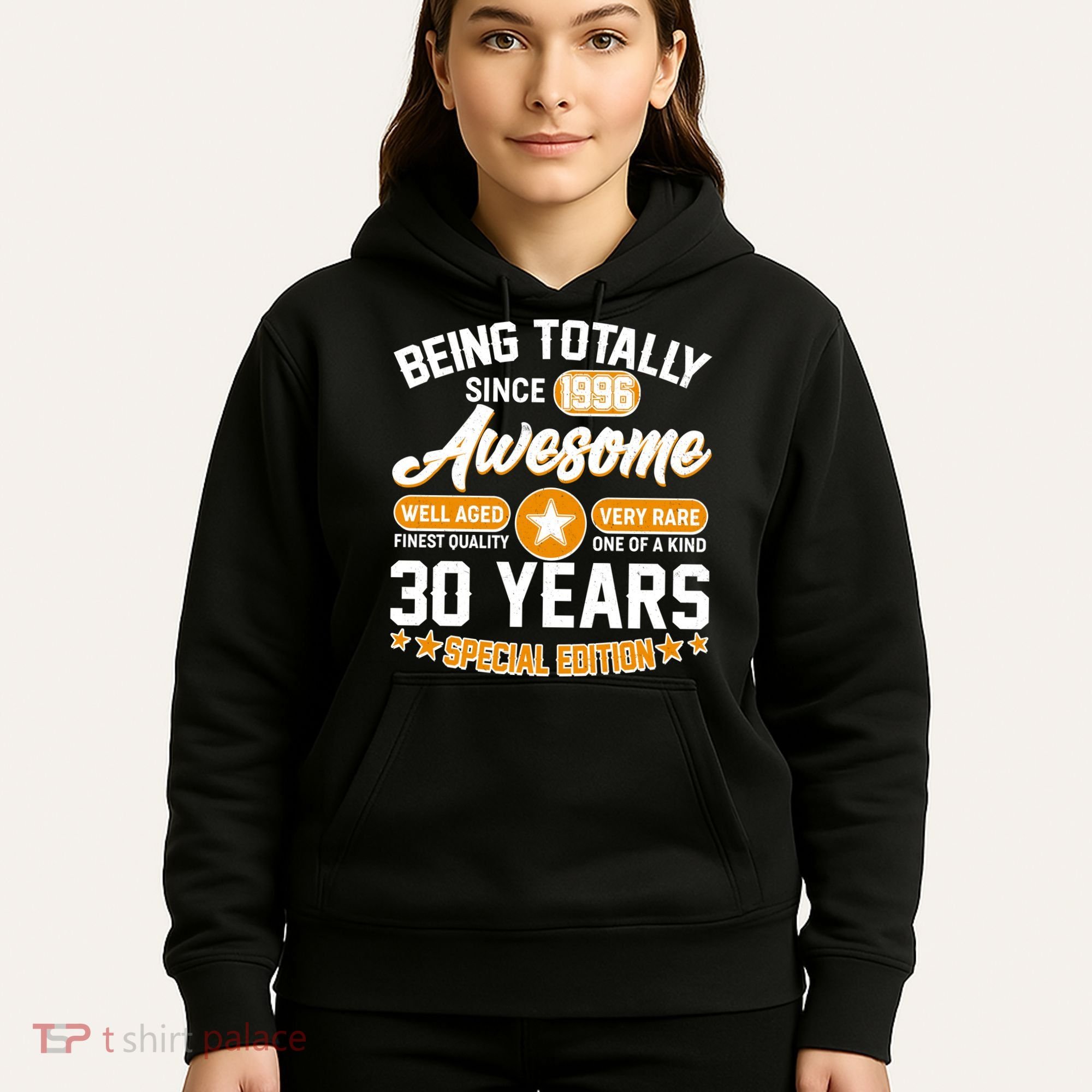 30th Birthday Being Totally Awesome Since 1996 Special Edition  Hoodie