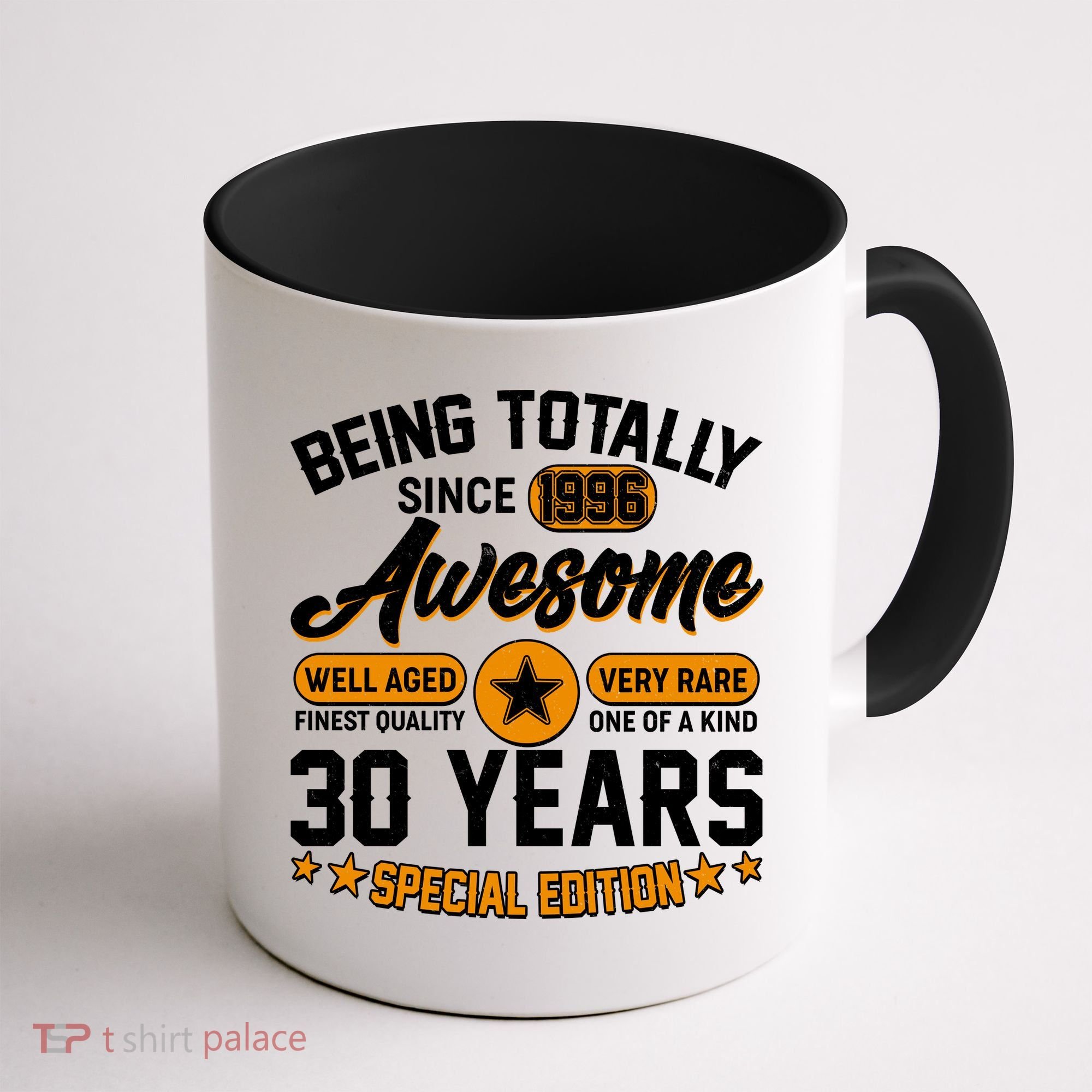 30th Birthday Being Totally Awesome Since 1996 Special Edition  Coffee Mug