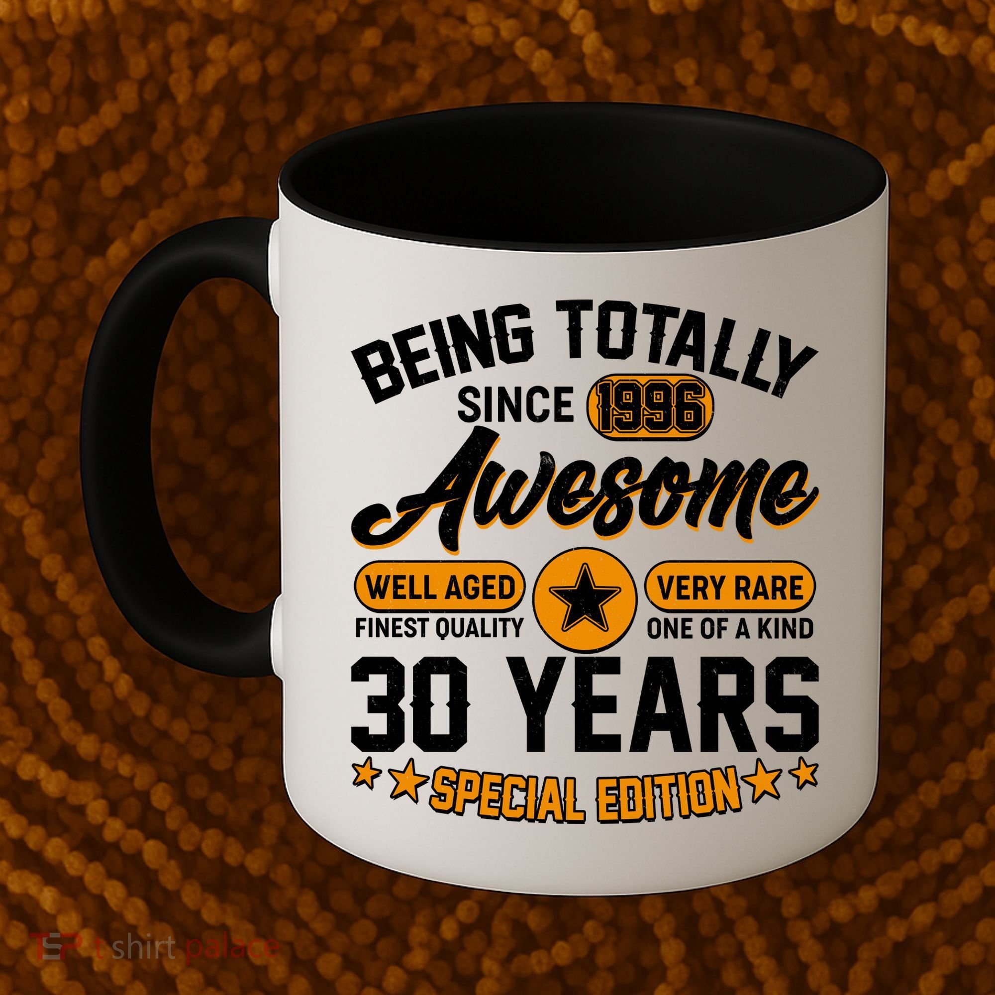 30th Birthday Being Totally Awesome Since 1996 Special Edition  Coffee Mug