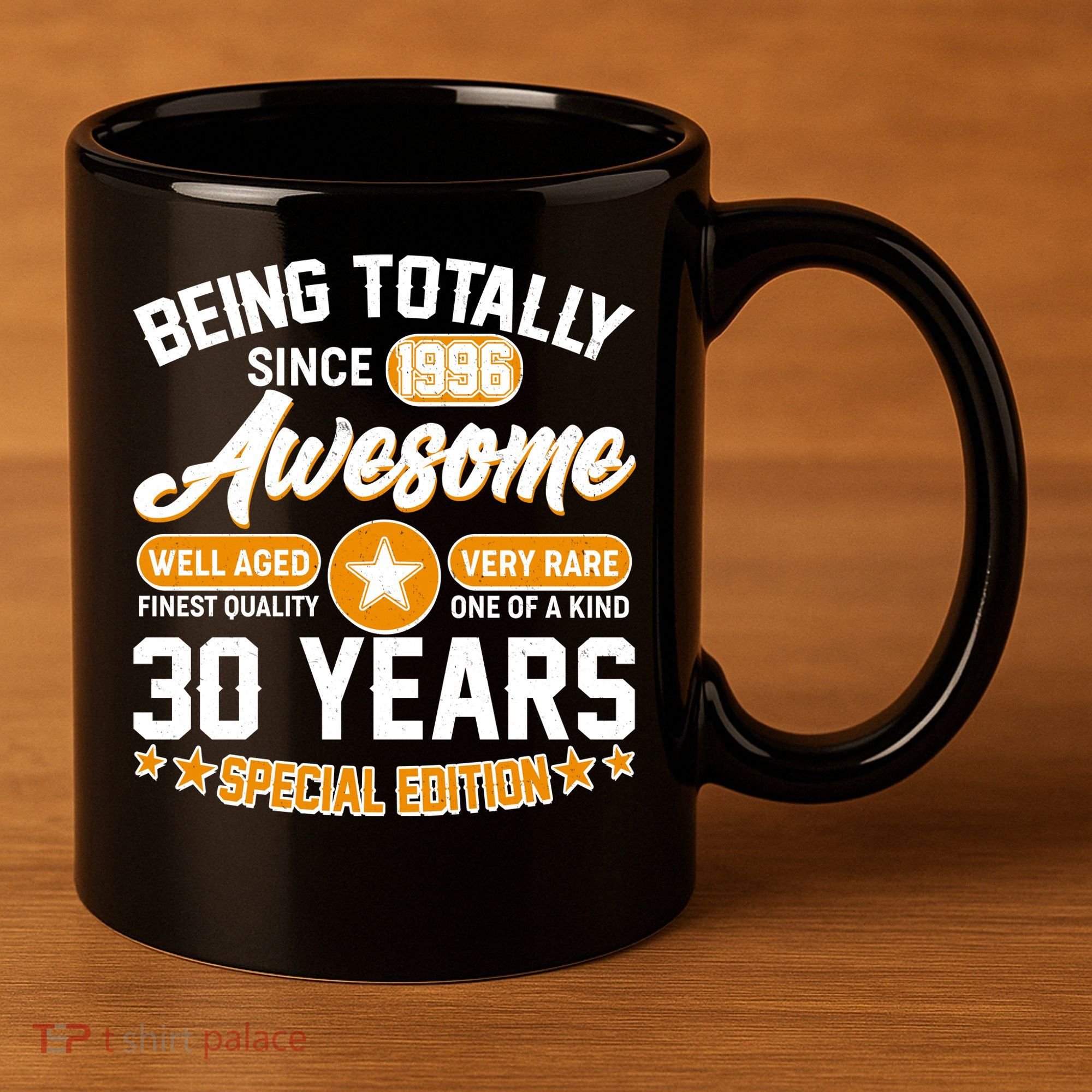 30th Birthday Being Totally Awesome Since 1996 Special Edition  11oz C Handle Ceramic Mug