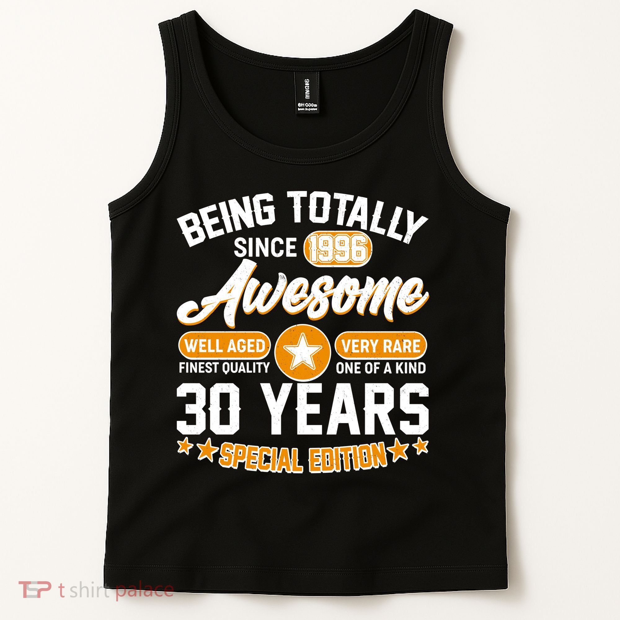 30th Birthday Being Totally Awesome Since 1996 Special Edition  Tank Top