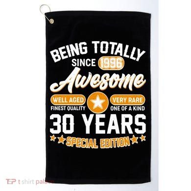 30th Birthday Being Totally Awesome Since 1996 Special Edition  Golf Towel