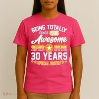 30th Birthday Being Totally Awesome Since 1996 Special Edition  T-Shirt thumb 4