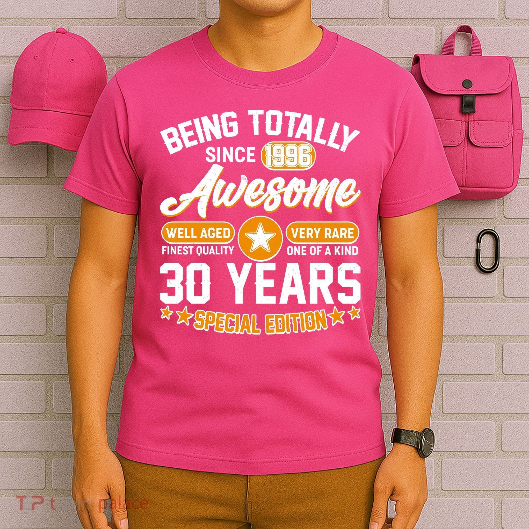 30th Birthday Being Totally Awesome Since 1996 Special Edition  T-Shirt
