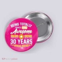 30th Birthday Being Totally Awesome Since 1996 Special Edition  Button thumb 0