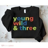3rd Birthday Boy Funny Young Wild & Three Sweatshirt thumb 2