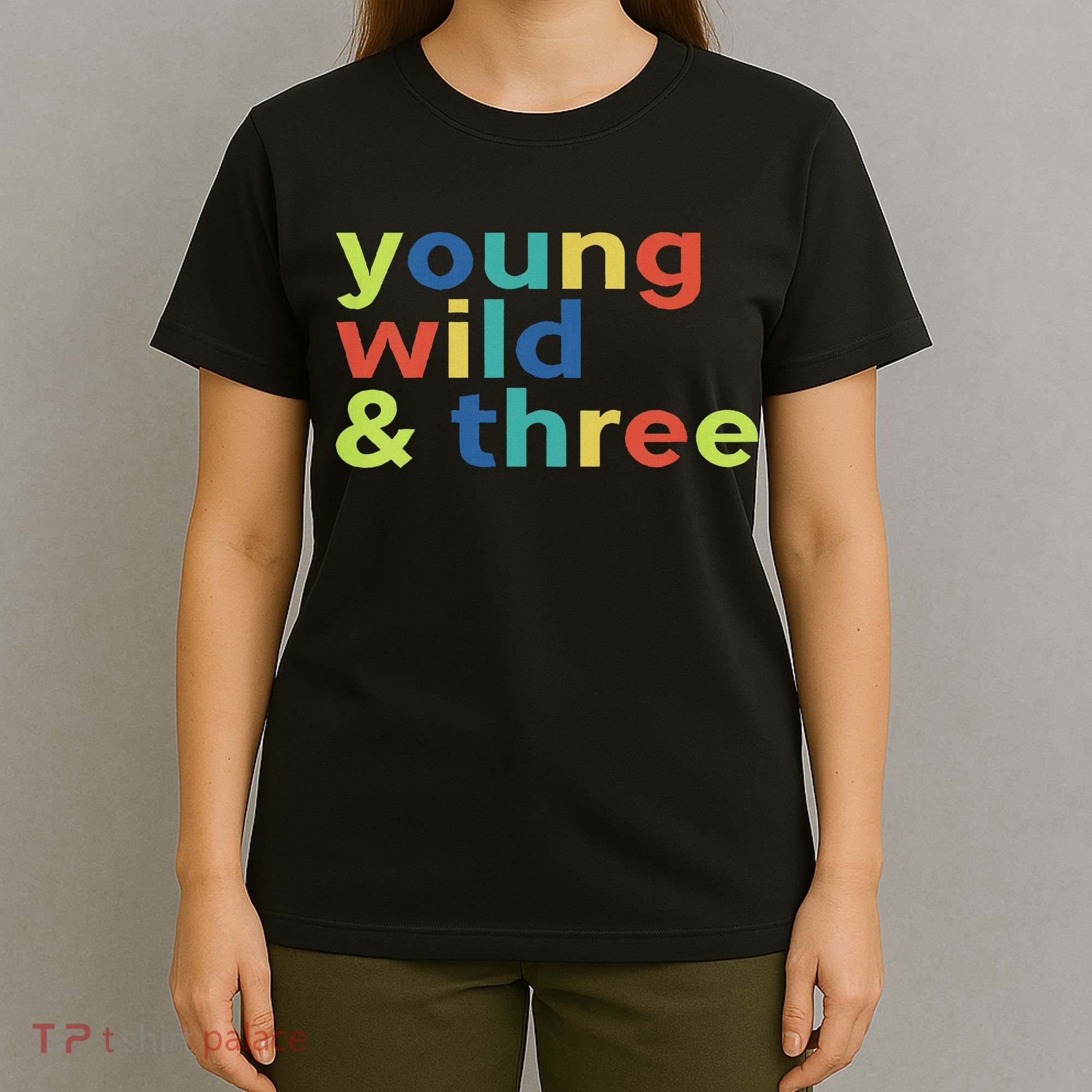 3rd Birthday Boy Funny Young Wild & Three T-Shirt