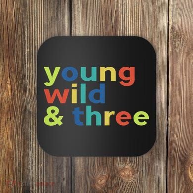 3rd Birthday Boy Funny Young Wild & Three Coaster