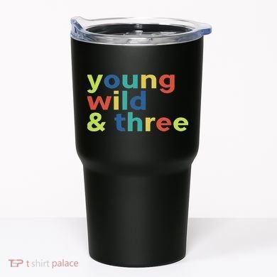 3rd Birthday Boy Funny Young Wild & Three Tumbler