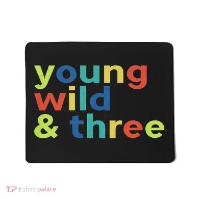 3rd Birthday Boy Funny Young Wild & Three Mousepad