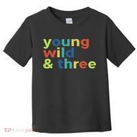 3rd Birthday Boy Funny Young Wild & Three Toddler T-Shirt thumb 0