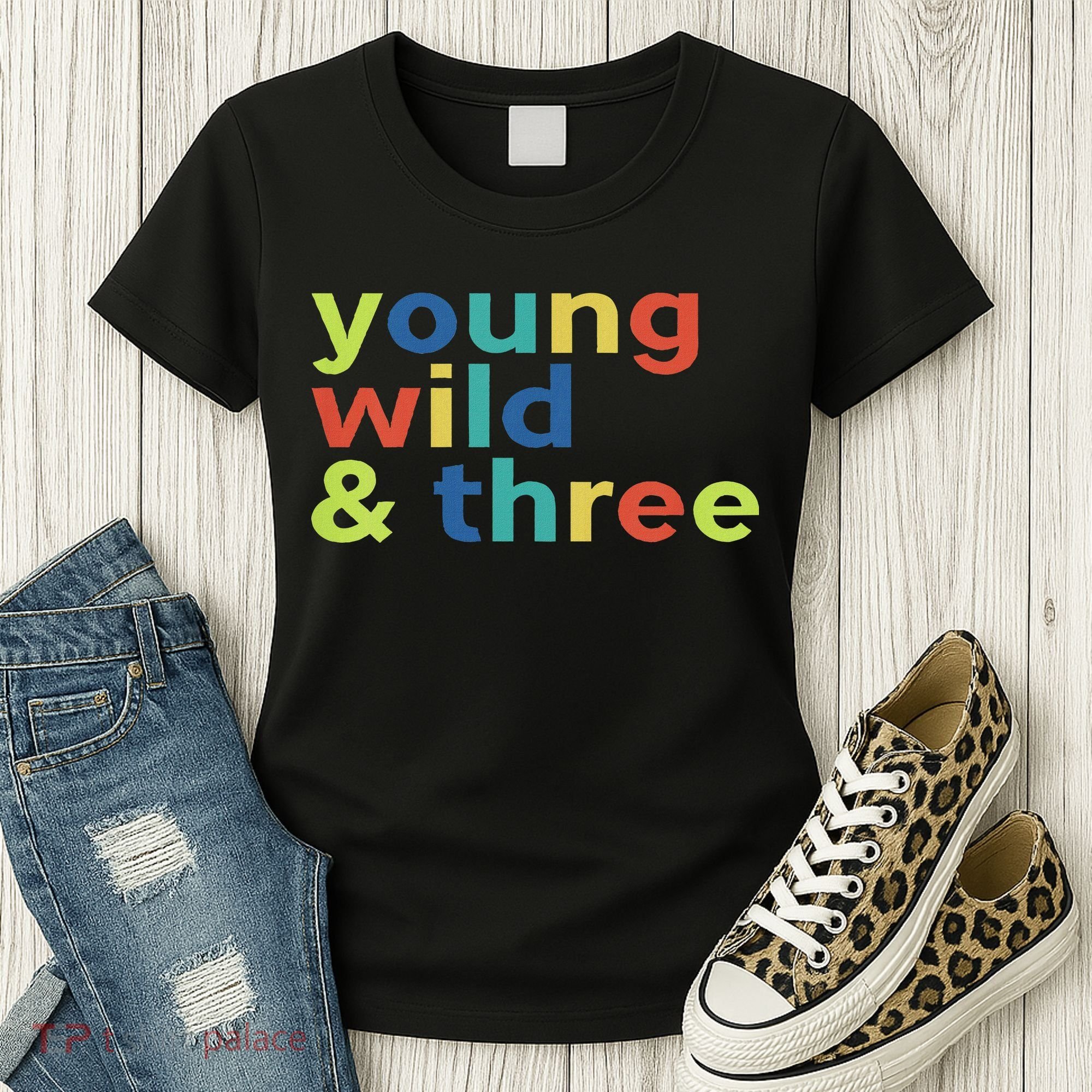 3rd Birthday Boy Funny Young Wild & Three Women's T-Shirt