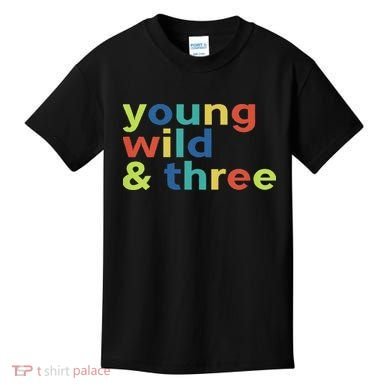 3rd Birthday Boy Funny Young Wild & Three Kids T-Shirt
