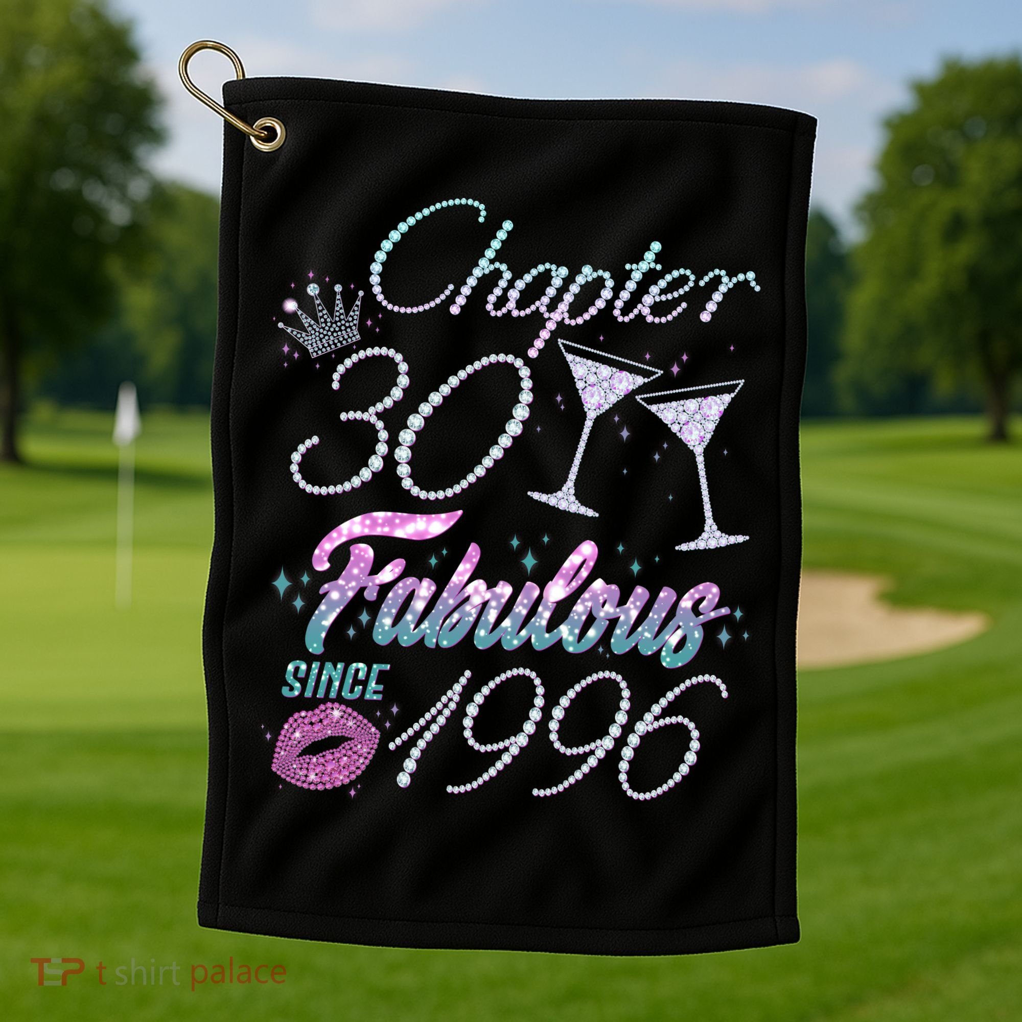 30th Birthday Chapter 30 Fabulous Since 1996 Rhinestones Diamonds Golf Towel