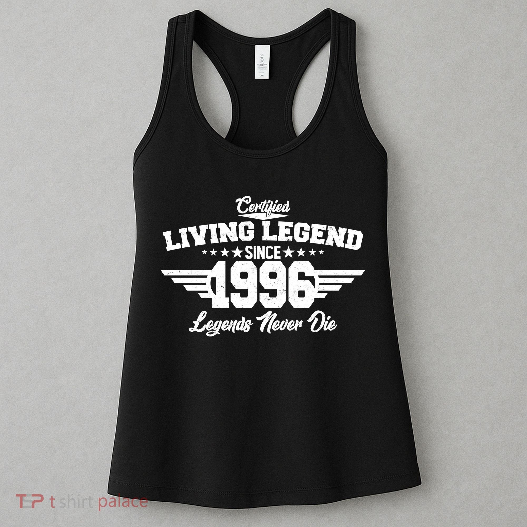 30th Birthday Certified Living Legend Since 1996 Legends Never Die Women's Tank Top
