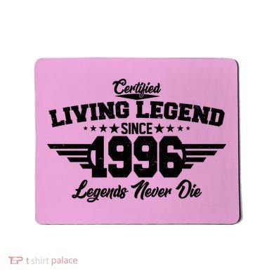 30th Birthday Certified Living Legend Since 1996 Legends Never Die Mousepad