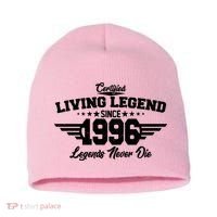 30th Birthday Certified Living Legend Since 1996 Legends Never Die Short Acrylic Beanie thumb 0