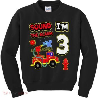 3rd Birthday Fire Truck 3 Year Old Firefighter Kids Sweatshirt