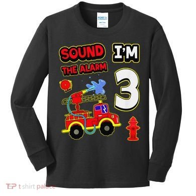 3rd Birthday Fire Truck 3 Year Old Firefighter Kids Long Sleeve Shirt