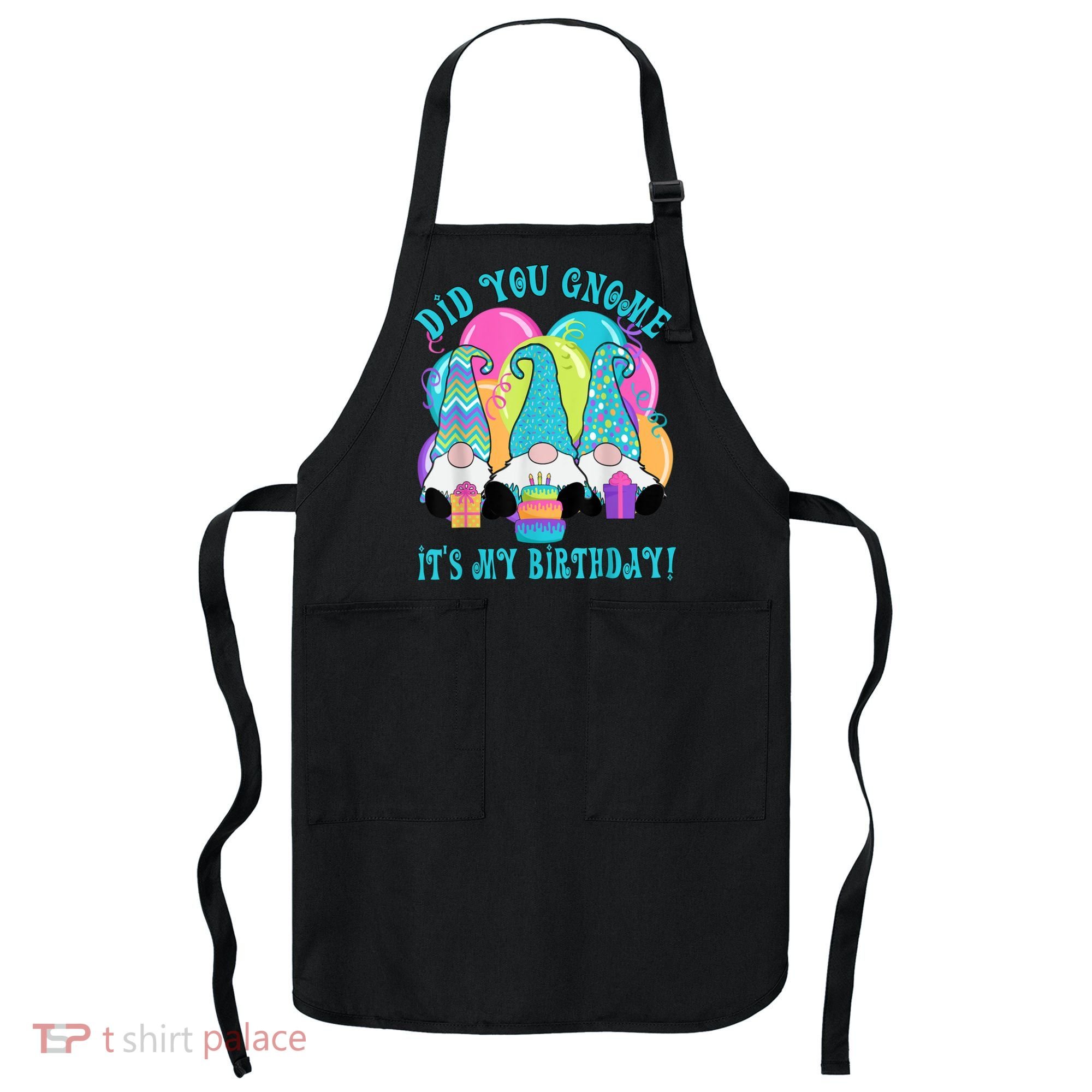 3 Birthday Gnomes Did You Gnome It's My Birthday Balloons Apron
