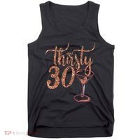 30th Birthday Giftsy Rose Gold Thirsty 30 Thirty Tank Top thumb 0