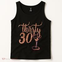30th Birthday Giftsy Rose Gold Thirsty 30 Thirty Tank Top thumb 2