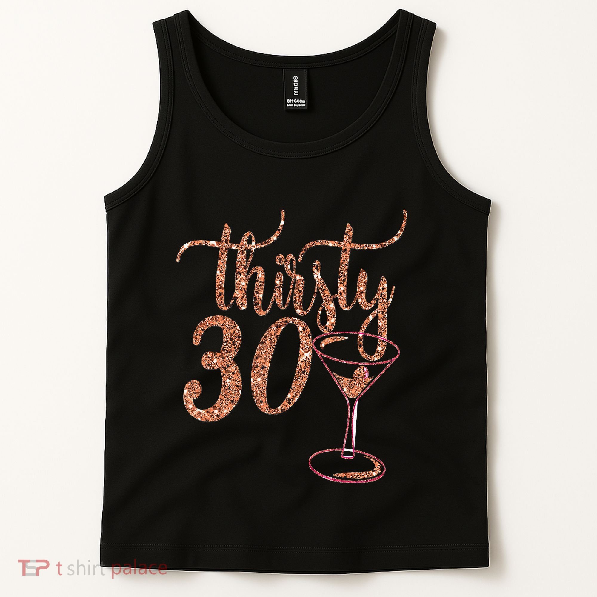 30th Birthday Giftsy Rose Gold Thirsty 30 Thirty Tank Top