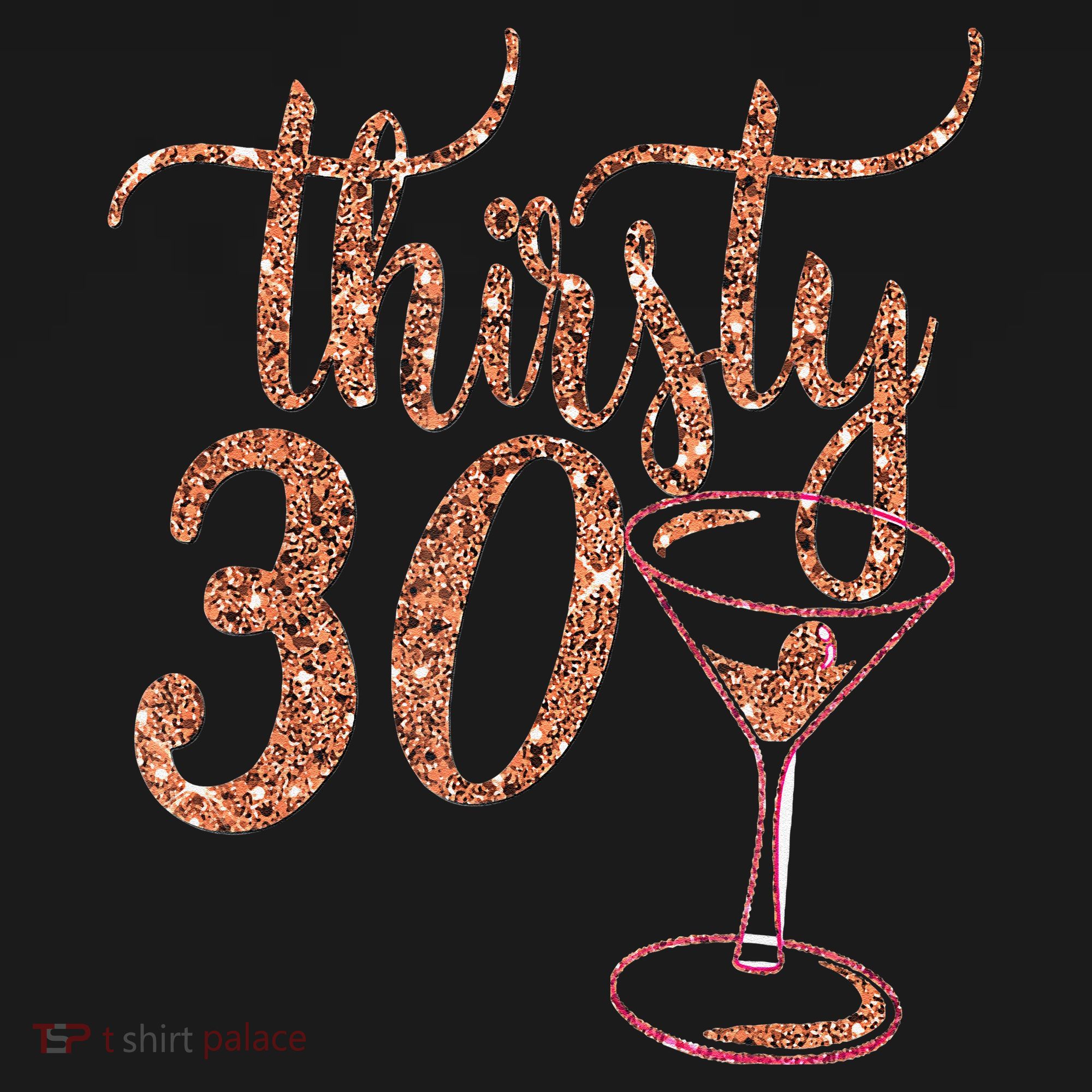 30th Birthday Giftsy Rose Gold Thirsty 30 Thirty Tank Top