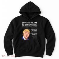 30th Birthday Gift Funny Trump Quote Hoodie thumb 0