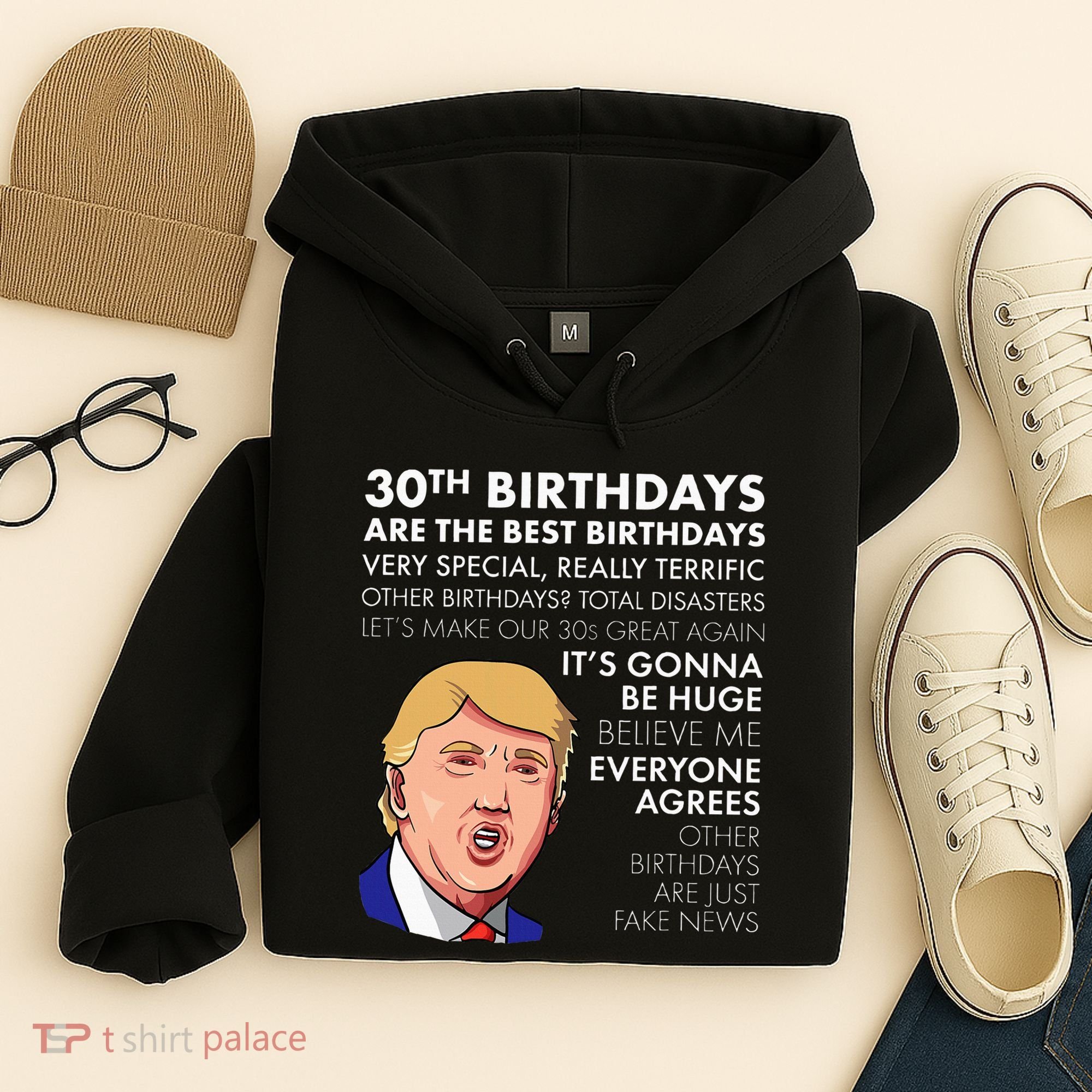 30th Birthday Gift Funny Trump Quote Hoodie