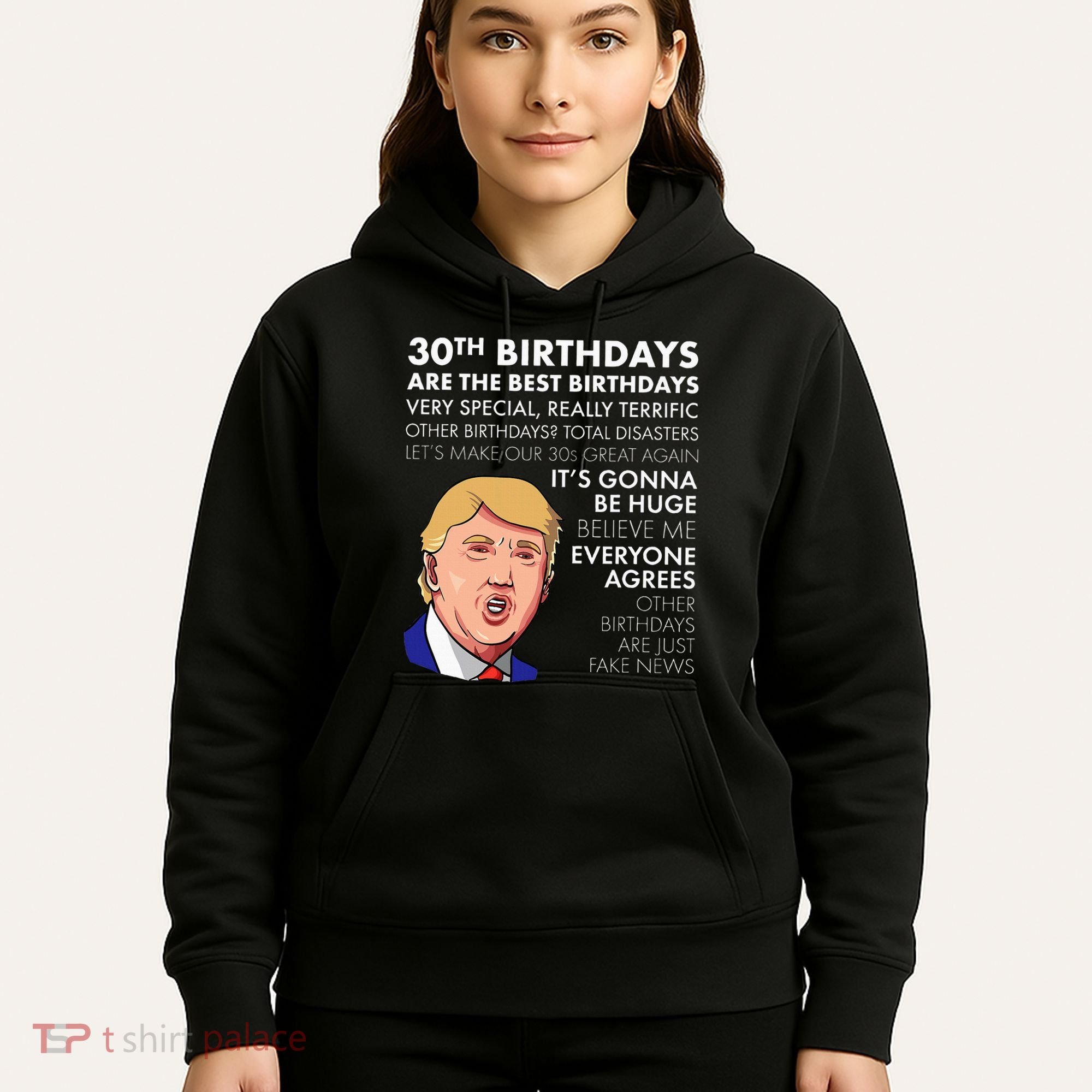 30th Birthday Gift Funny Trump Quote Hoodie