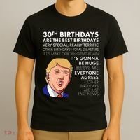 30th Birthday Gift Funny Trump Quote T-Shirt thumb 3