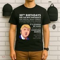 30th Birthday Gift Funny Trump Quote T-Shirt thumb 6