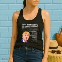 30th Birthday Gift Funny Trump Quote Women's Tank Top thumb 2