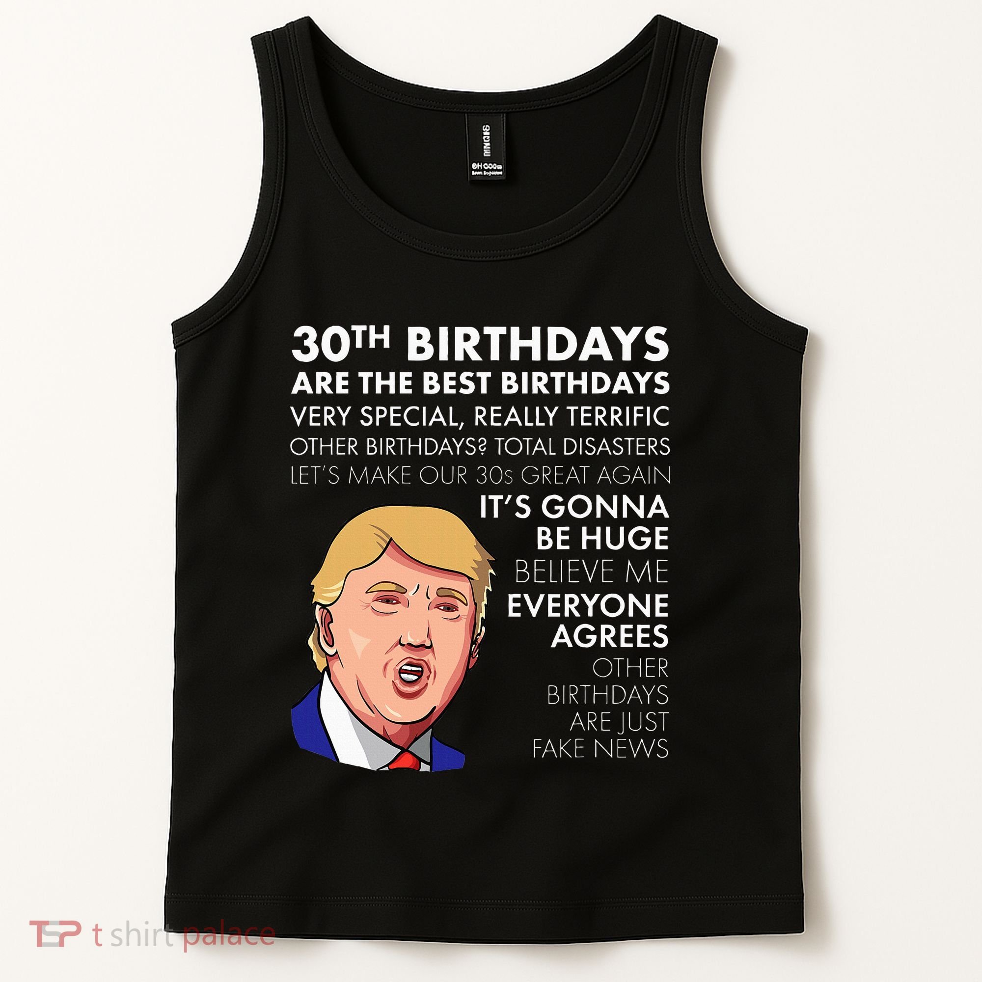 30th Birthday Gift Funny Trump Quote Tank Top