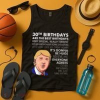 30th Birthday Gift Funny Trump Quote Tank Top thumb 4