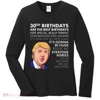 30th Birthday Gift Funny Trump Quote Women's Long Sleeve Shirt thumb 0