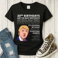 30th Birthday Gift Funny Trump Quote Women's T-Shirt thumb 3